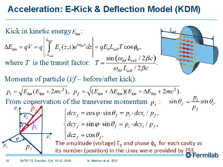 Acceleration: E-Kick & Deflection Model (KDM) Kick in kinetic energy : where T is