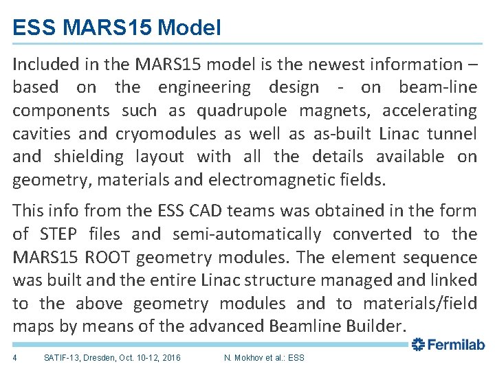 ESS MARS 15 Model Included in the MARS 15 model is the newest information