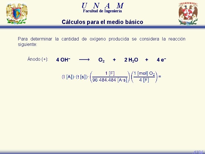 U N A M Facultad de Ingeniería Cálculos para el medio básico Para determinar