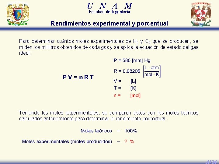 U N A M Facultad de Ingeniería Rendimientos experimental y porcentual Para determinar cuántos