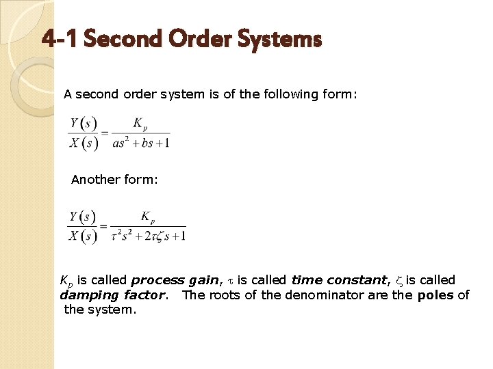 4 -1 Second Order Systems A second order system is of the following form: