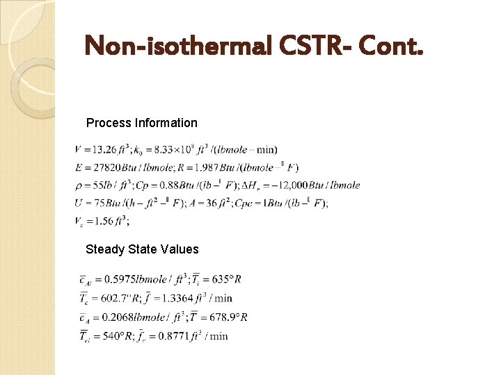 Non-isothermal CSTR- Cont. Process Information Steady State Values 