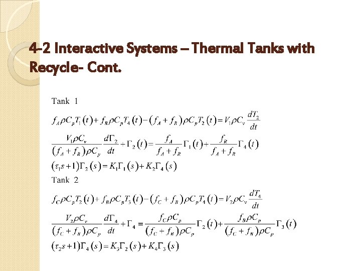 4 -2 Interactive Systems – Thermal Tanks with Recycle- Cont. 