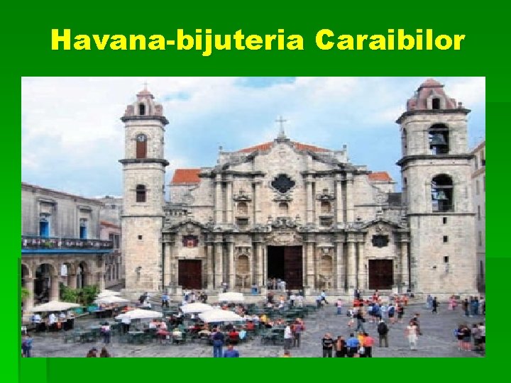 Havana-bijuteria Caraibilor 