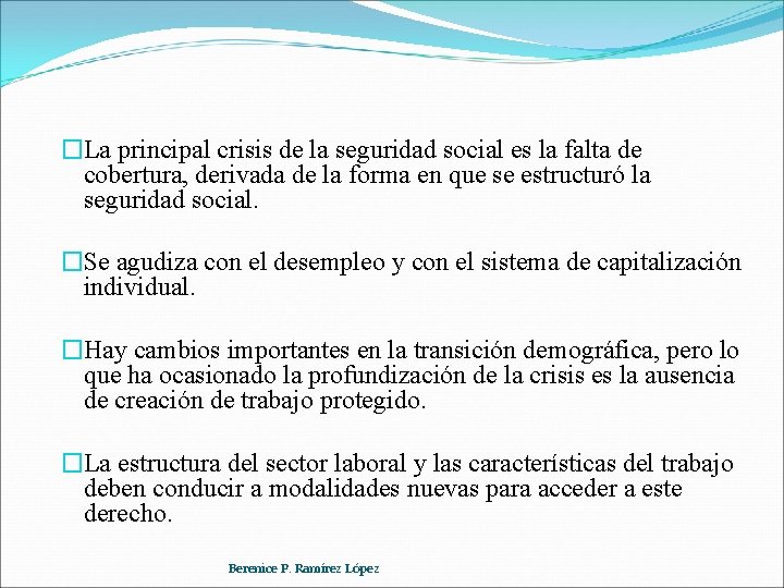 �La principal crisis de la seguridad social es la falta de cobertura, derivada de