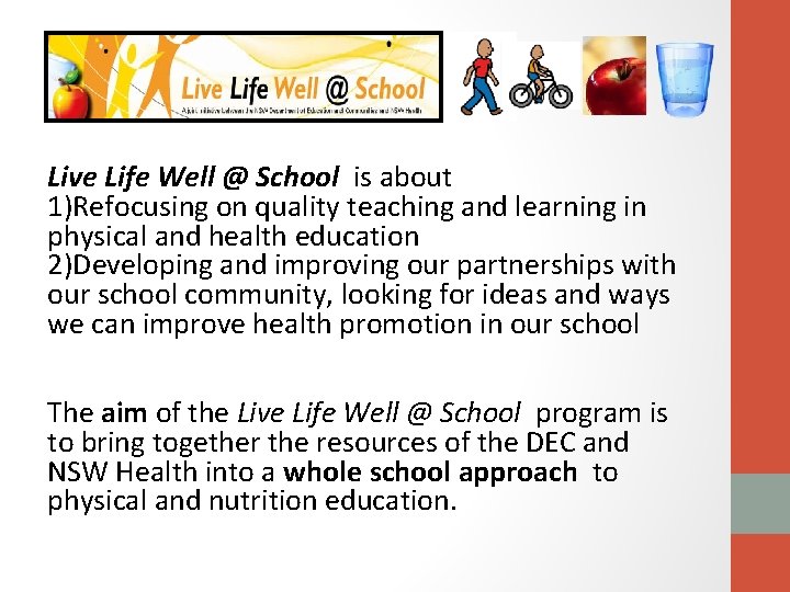 Live Life Well @ School is about 1)Refocusing on quality teaching and learning in