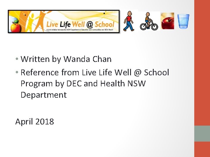  • Written by Wanda Chan • Reference from Live Life Well @ School