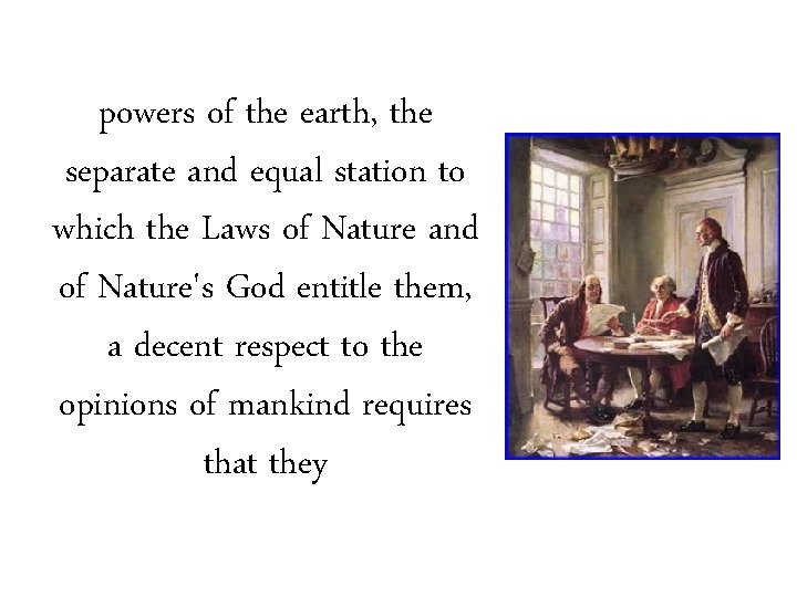 powers of the earth, the separate and equal station to which the Laws of