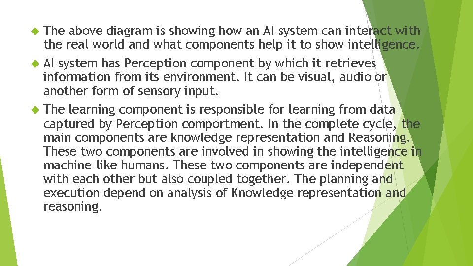  The above diagram is showing how an AI system can interact with the