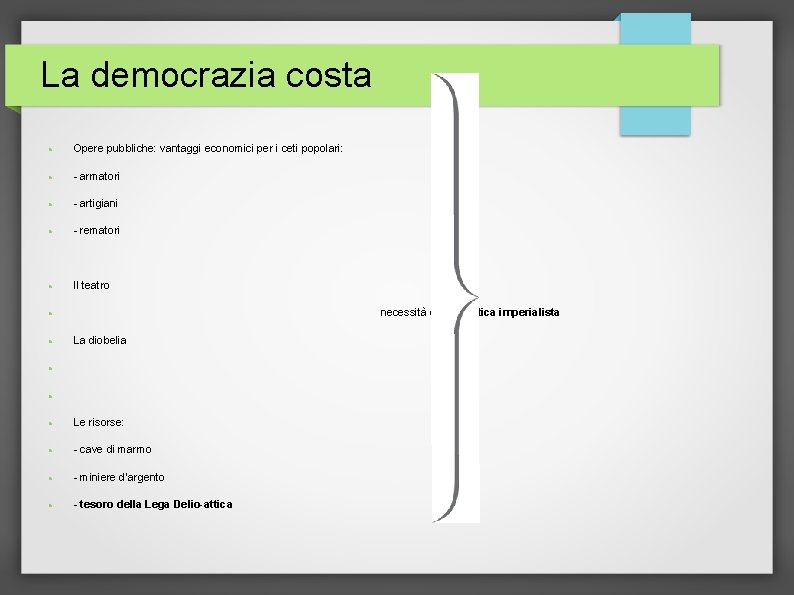 La democrazia costa Opere pubbliche: vantaggi economici per i ceti popolari: - armatori -