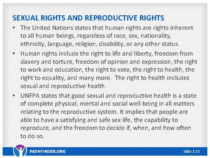 SEXUAL RIGHTS AND REPRODUCTIVE RIGHTS • The United Nations states that human rights are