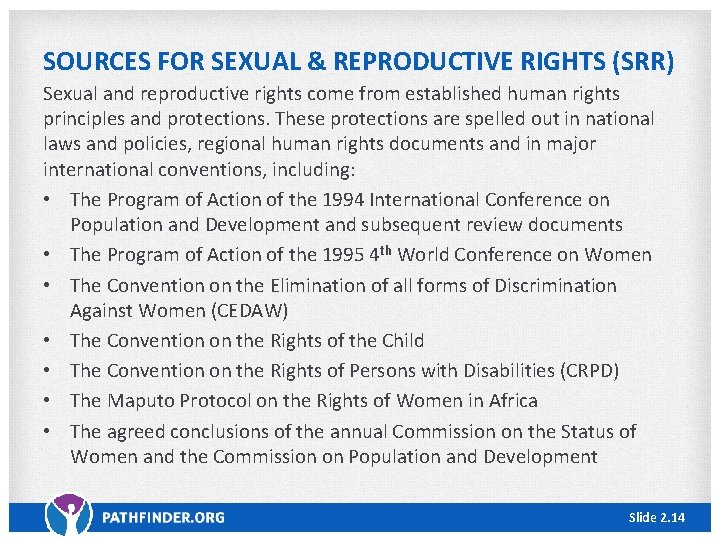 SOURCES FOR SEXUAL & REPRODUCTIVE RIGHTS (SRR) Sexual and reproductive rights come from established