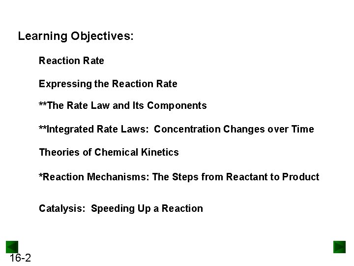Learning Objectives: Reaction Rate Expressing the Reaction Rate **The Rate Law and Its Components