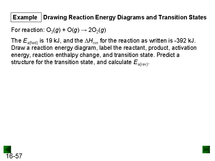 Example Drawing Reaction Energy Diagrams and Transition States For reaction: O 3(g) + O(g)