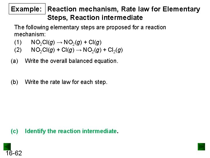 Example: Reaction mechanism, Rate law for Elementary Steps, Reaction intermediate The following elementary steps