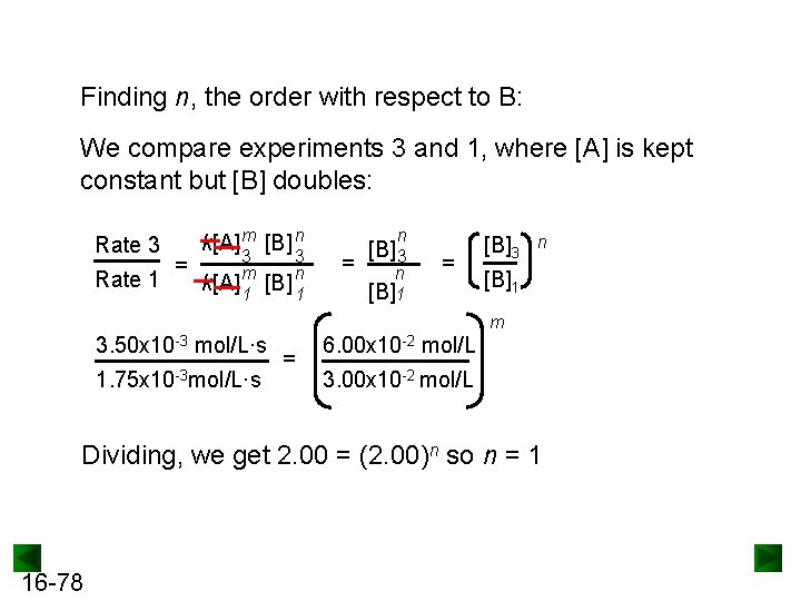 Finding n, the order with respect to B: We compare experiments 3 and 1,