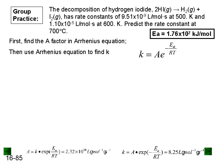 Group Practice: The decomposition of hydrogen iodide, 2 HI(g) → H 2(g) + I