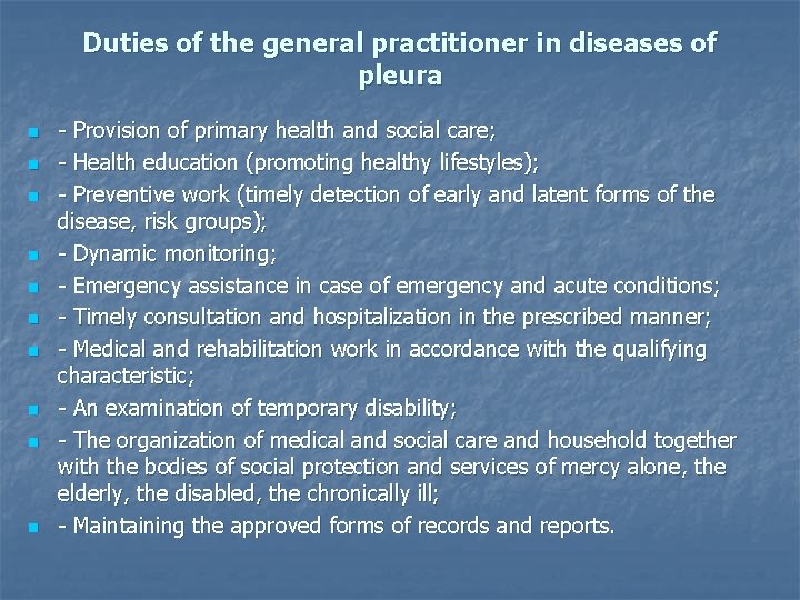 Duties of the general practitioner in diseases of pleura n n n n n