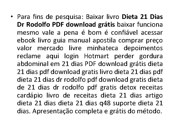  • Para fins de pesquisa: Baixar livro Dieta 21 Dias Dr Rodolfo PDF