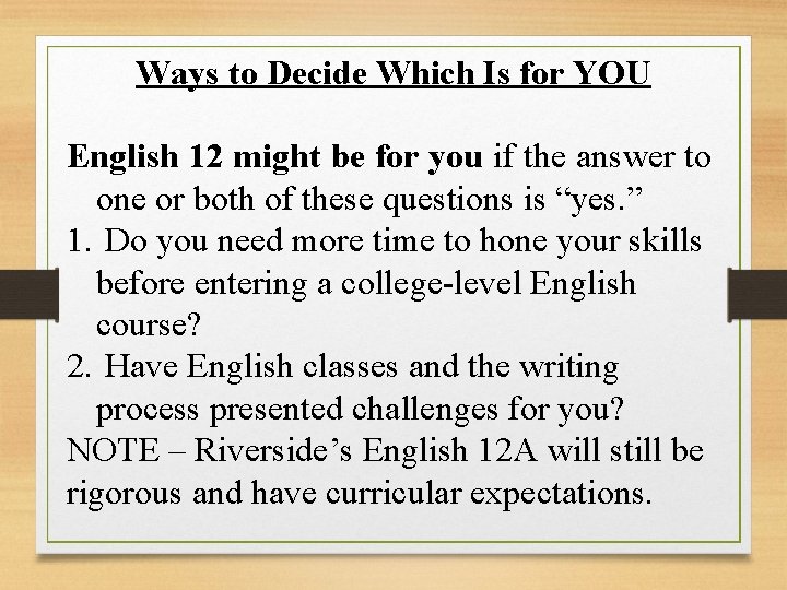 Ways to Decide Which Is for YOU English 12 might be for you if