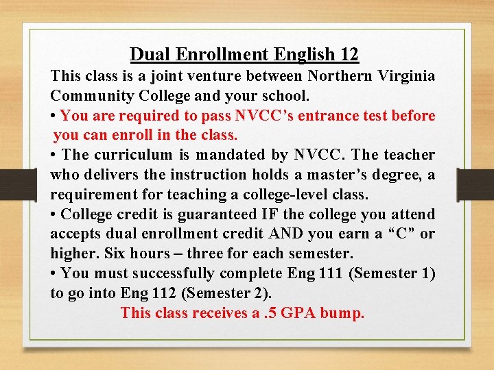 Dual Enrollment English 12 This class is a joint venture between Northern Virginia Community