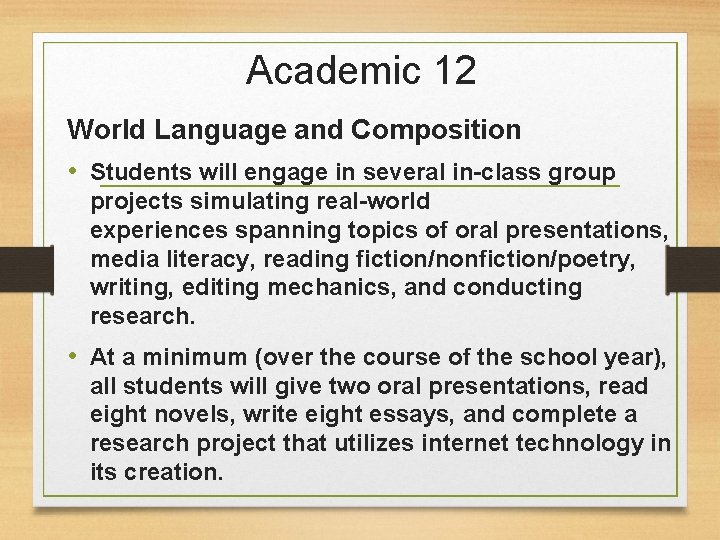 Academic 12 World Language and Composition • Students will engage in several in-class group