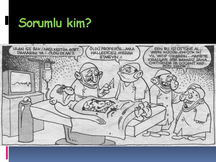 Sorumlu kim? 