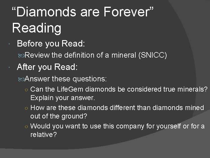 “Diamonds are Forever” Reading Before you Read: Review the definition of a mineral (SNICC)