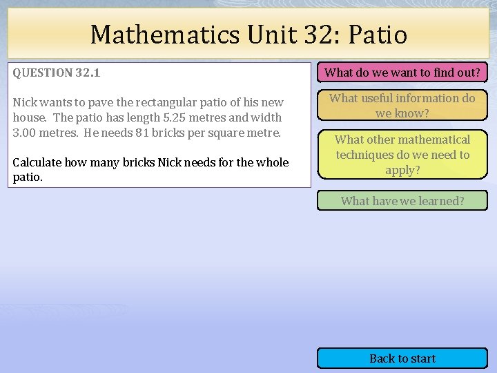 Mathematics Unit 32: Patio QUESTION 32. 1 Nick wants to pave the rectangular patio