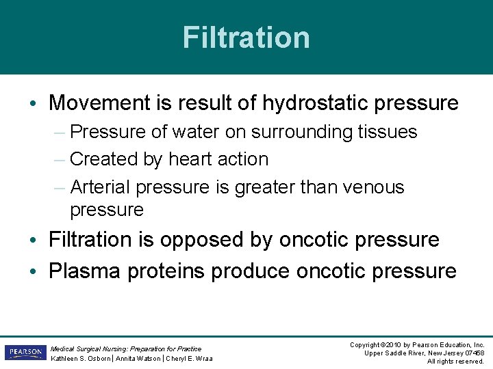 Filtration • Movement is result of hydrostatic pressure – Pressure of water on surrounding Filtration • Movement is result of hydrostatic pressure – Pressure of water on surrounding