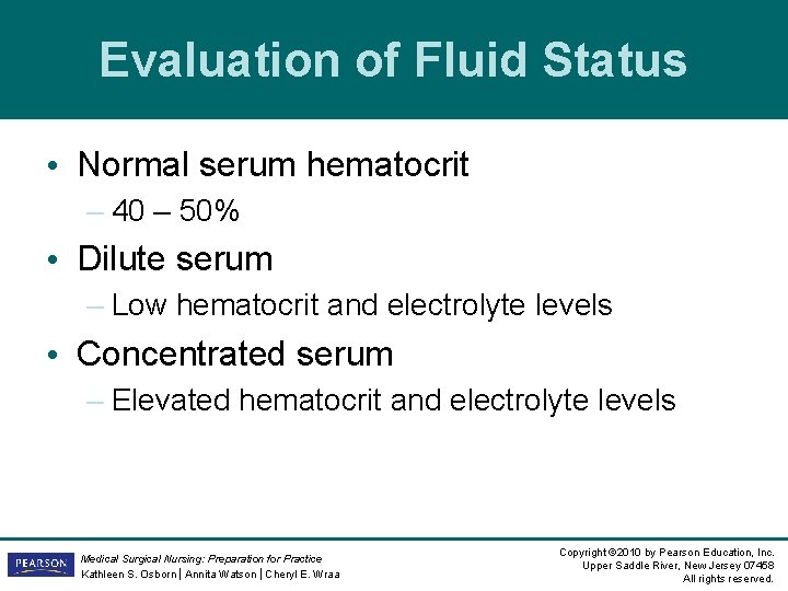 Evaluation of Fluid Status • Normal serum hematocrit – 40 – 50% • Dilute Evaluation of Fluid Status • Normal serum hematocrit – 40 – 50% • Dilute