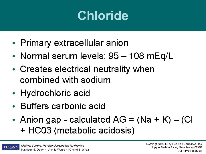 Chloride • Primary extracellular anion • Normal serum levels: 95 – 108 m. Eq/L Chloride • Primary extracellular anion • Normal serum levels: 95 – 108 m. Eq/L