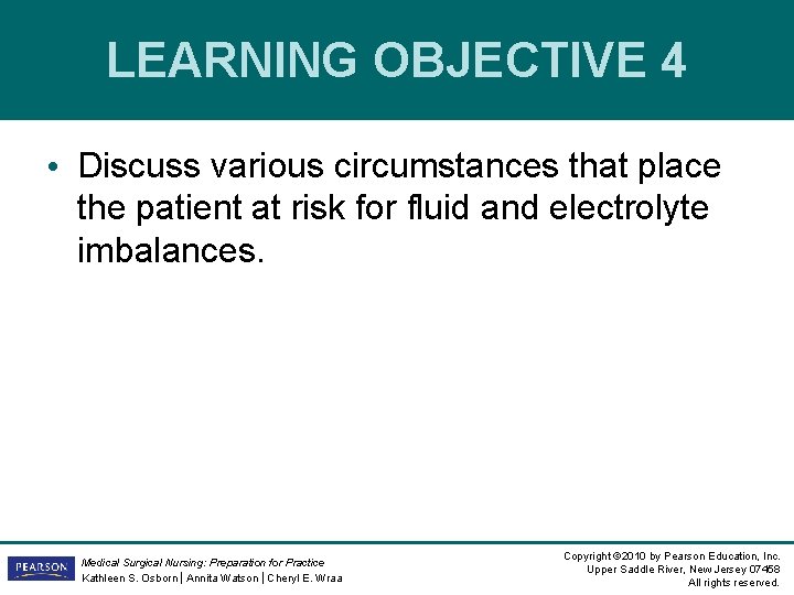 LEARNING OBJECTIVE 4 • Discuss various circumstances that place the patient at risk for LEARNING OBJECTIVE 4 • Discuss various circumstances that place the patient at risk for