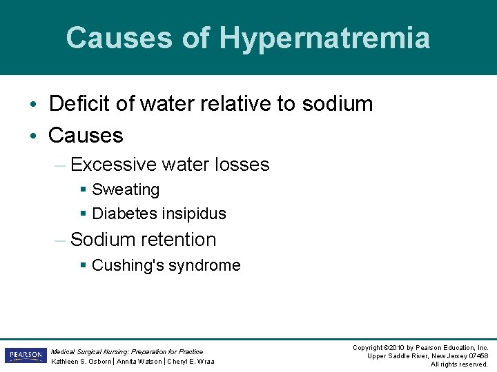 Causes of Hypernatremia • Deficit of water relative to sodium • Causes – Excessive Causes of Hypernatremia • Deficit of water relative to sodium • Causes – Excessive
