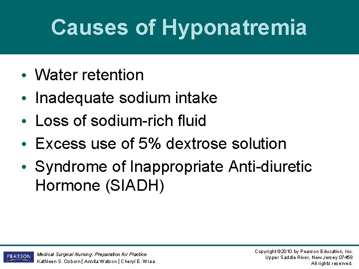 Causes of Hyponatremia • • • Water retention Inadequate sodium intake Loss of sodium-rich Causes of Hyponatremia • • • Water retention Inadequate sodium intake Loss of sodium-rich