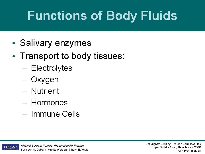 Functions of Body Fluids • Salivary enzymes • Transport to body tissues: – – Functions of Body Fluids • Salivary enzymes • Transport to body tissues: – –