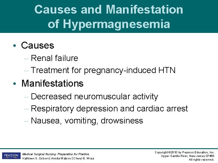 Causes and Manifestation of Hypermagnesemia • Causes – Renal failure – Treatment for pregnancy-induced Causes and Manifestation of Hypermagnesemia • Causes – Renal failure – Treatment for pregnancy-induced