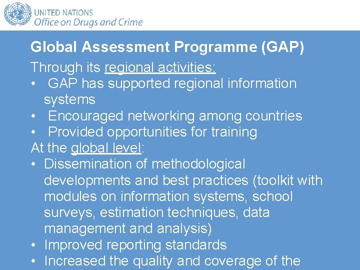 Global Assessment Programme (GAP) Through its regional activities: • GAP has supported regional information Global Assessment Programme (GAP) Through its regional activities: • GAP has supported regional information