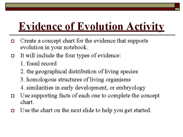 Evidence of Evolution Activity o o Create a concept chart for the evidence that