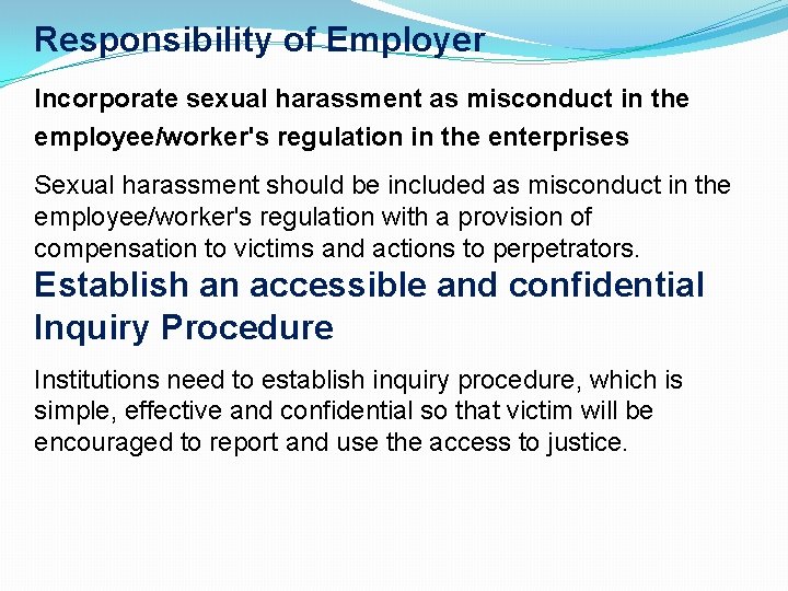 Responsibility of Employer Incorporate sexual harassment as misconduct in the employee/worker's regulation in the Responsibility of Employer Incorporate sexual harassment as misconduct in the employee/worker's regulation in the