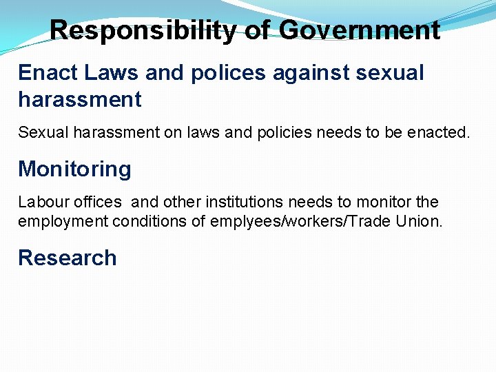 Responsibility of Government Enact Laws and polices against sexual harassment Sexual harassment on laws Responsibility of Government Enact Laws and polices against sexual harassment Sexual harassment on laws