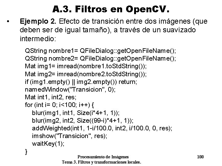 A. 3. Filtros en Open. CV. • Ejemplo 2. Efecto de transición entre dos