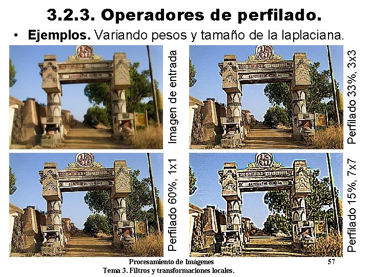 3. 2. 3. Operadores de perfilado. Procesamiento de Imágenes Tema 3. Filtros y transformaciones