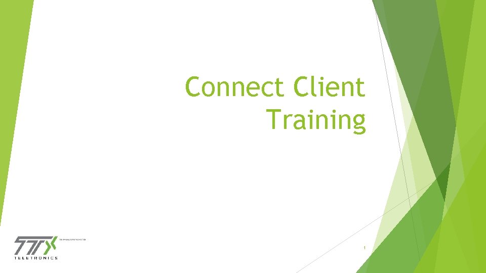 Connect Client Training 1 