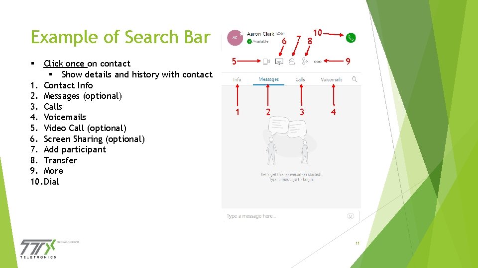 Example of Search Bar Click once on contact § Show details and history with