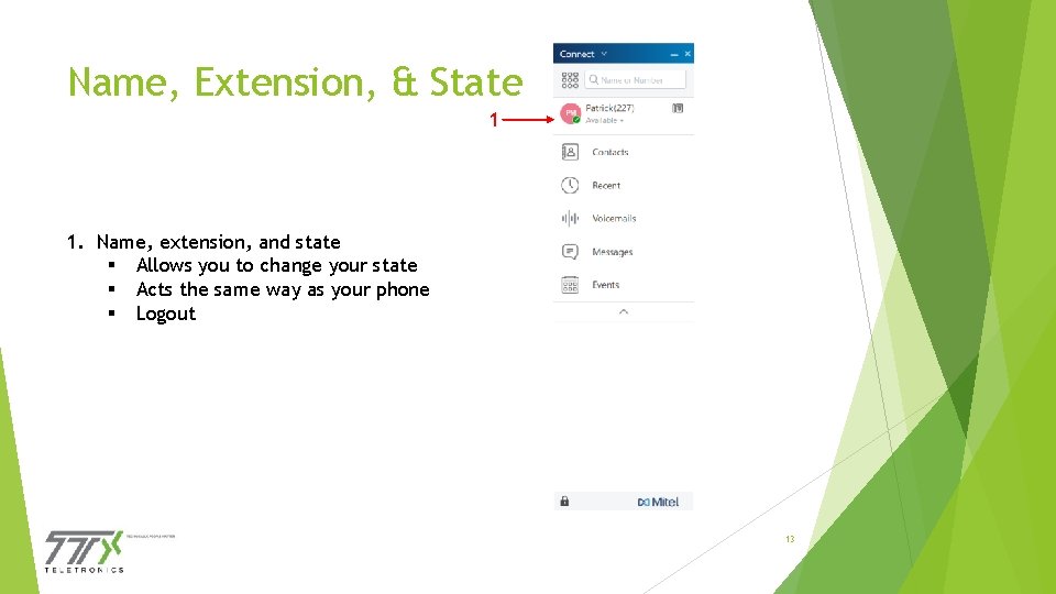 Name, Extension, & State 1 1. Name, extension, and state § Allows you to