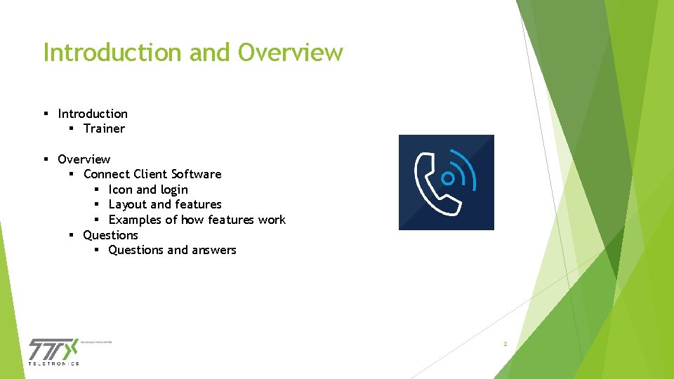 Introduction and Overview § Introduction § Trainer § Overview § Connect Client Software §