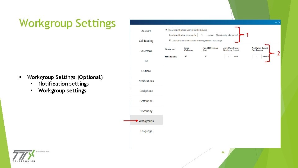 Workgroup Settings 1 2 § Workgroup Settings (Optional) § Notification settings § Workgroup settings