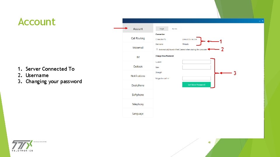 Account 1 2 1. Server Connected To 2. Username 3. Changing your password 3