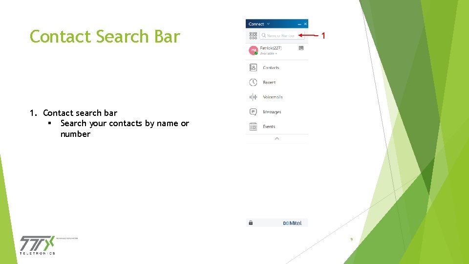 Contact Search Bar 1 1. Contact search bar § Search your contacts by name